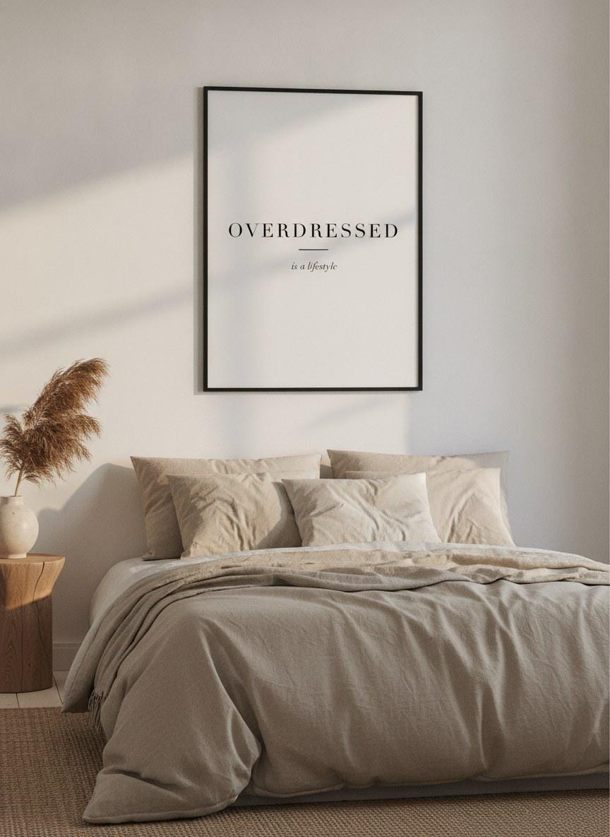 Overdressed is a Lifestyle Poster – Poster-Motiv