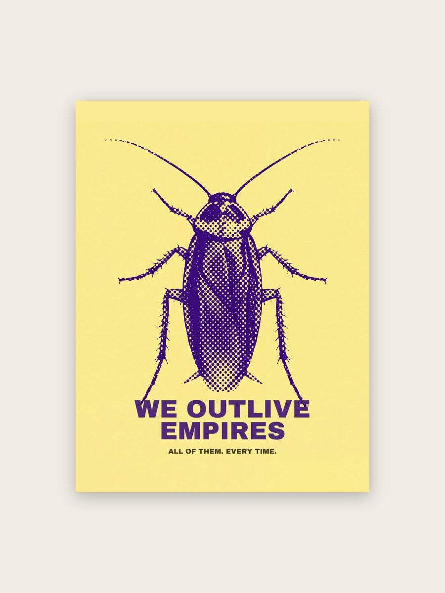 We Outlive Empires Poster Käfer